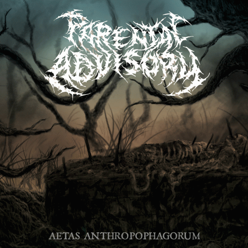 Parental Advisory : Aetas Anthropophagorum